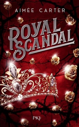 Aimée Carter - Royal Blood - Tome 2, Royal Scandal.