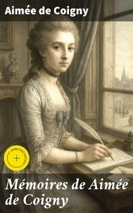 Mémoires de Aimée de Coigny