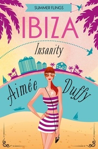 Aimee Duffy - Ibiza Insanity.