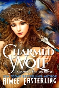  Aimee Easterling - Charmed Wolf - Samhain Shifters, #2.