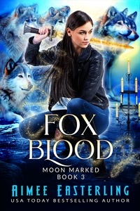  Aimee Easterling - Fox Blood - Moon Marked, #3.