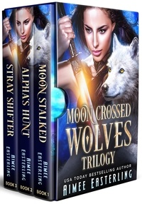  Aimee Easterling - Moon-Crossed Wolves Trilogy - Moon-Crossed Wolves.