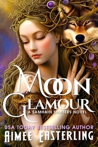  Aimee Easterling - Moon Glamour - Samhain Shifters, #1.