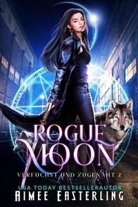  Aimee Easterling - Rogue Moon - Verfuchst Und Zugenäht, #2.