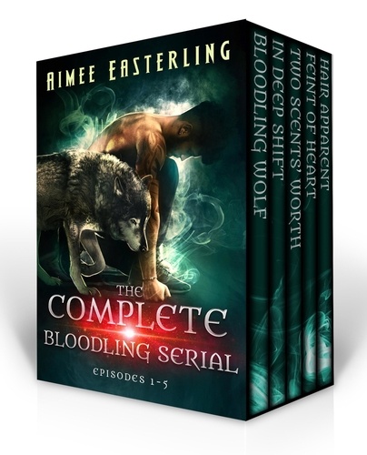  Aimee Easterling - The Complete Bloodling Serial: Episodes 1-5 - Wolf Rampant, #4.