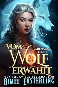  Aimee Easterling - Vom Wolf Erwählt - Zeitsprünge, #3.