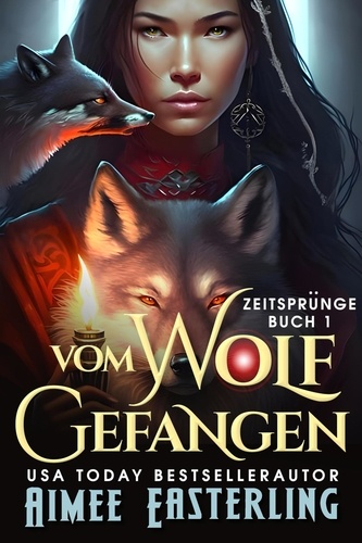  Aimee Easterling - Vom Wolf Gefangen - Zeitsprünge, #1.