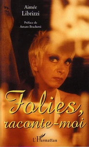 Folies, raconte-moi