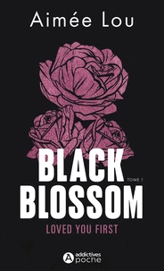 Black Blossom 1 - Loved You First