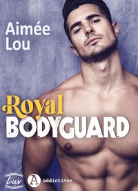 Aimée Lou - Royal Bodyguard.