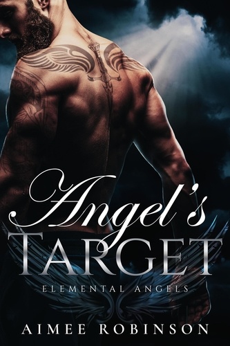  Aimee Robinson - Angel's Target - Elemental Angels, #1.