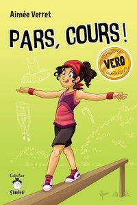 Real books pdf téléchargement gratuit Pars, cours ! par Aimée Verret