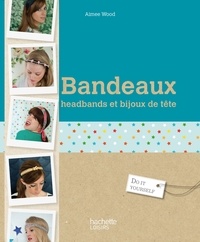 Aimee Wood - Bandeaux, headbands et bijoux de cheveux.