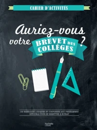 Auriez-vous votre brevet des collèges ?