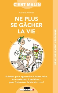 Ne plus se gâcher la vie
