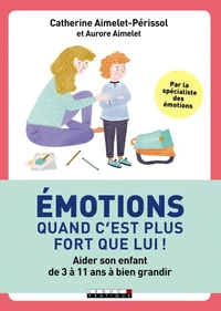 Emotions : quand c'est plus fort que lui !