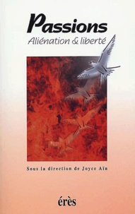  AIN JOYCE - Passions, Alienation Et Liberte.