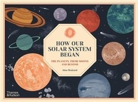 Aina Bestard - How Our Solar System Began - The Planets, Their Moons and Beyond.