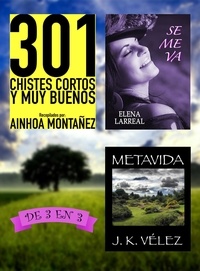  Ainhoa Montañez et  Elena Larreal - 301 Chistes Cortos y Muy Buenos + Se me va + Metavida. De 3 en 3.