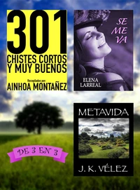301 Chistes Cortos y Muy Buenos + Se me va + Metavida. De 3 en 3