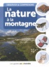 Aino Adriaens et Robert Bolognesi - La nature à la montagne - Observer & comprendre.