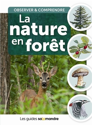 Aino Adriaens et Béatrice Murisier - La nature en forêt - Observer & comprendre.