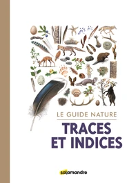 Le guide nature les traces et indices