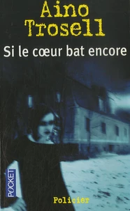 Si le coeur bat encore