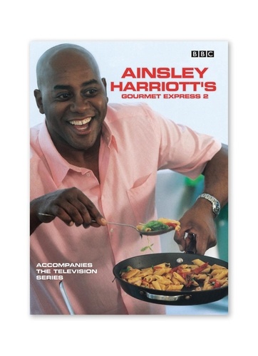 Ainsley Harriott - Ainsley Harriott's Gourmet Express 2.