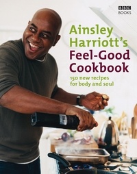 Ainsley Harriott - The Feel-Good Cookbook.