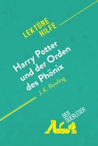 Ainsworth Amy - Lektürehilfe  : Harry Potter und der Orden des Phönix von J. K. Rowling (Lektürehilfe) - Detaillierte Zusammenfassung, Personenanalyse und Interpretation.