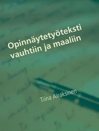 Opinnäytetyöteksti vauhtiin ja maaliin
