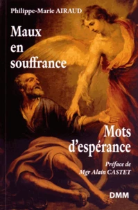 Maux en souffrances mots d'espérance