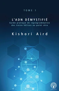 Guide pratique de reprogrammation des treize hélices au point zéro