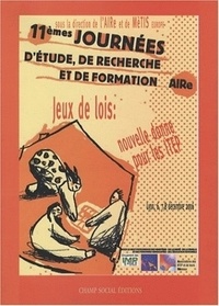  AIRe et  MèTIS Europe - Jeux de lois : nouvelle donne pour les ITEP - XIes Journées d'étude, de recherche et de formation des Instituts Thérapeutiques, Educatifs et Pédagogiques.