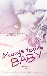  Airicka Phoenix - Always Yours, Baby - The Baby Saga, #4.