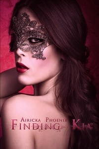  Airicka Phoenix - Finding Kia - The Lost Girl Doulogy, #1.