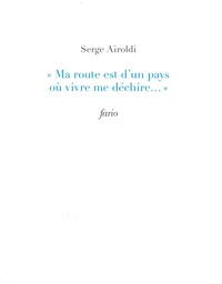 "Ma route est d'un pays où vivre me déchire..."