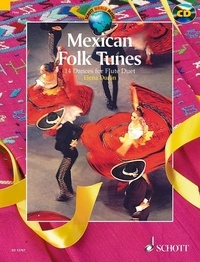 Elena Durán - Schott World Music  : Airs traditionnels mexicains - 14 Danses pour deux flûtes. 2 flutes..