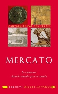Airton Pollini et Pedro Paulo Abreu Funari - Mercato - Le commerce dans les mondes grec et romain.