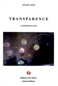Aisaku Kito - Transparence - L'expérience zen.