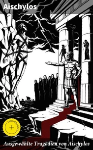 Ausgewählte Tragödien von Aischylos
