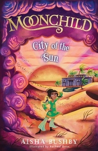 Aisha Bushby - Moonchild: City of the Sun.
