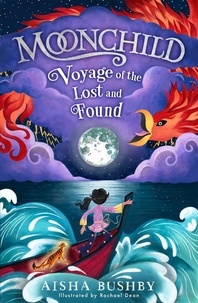 Aisha Bushby et Rachael Dean - Moonchild: Voyage of the Lost and Found.