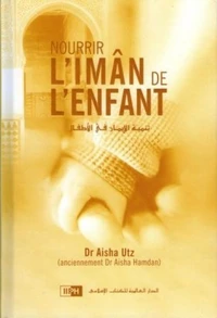 Nourrir  l'Imân de l'enfant