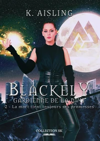 Blackely, gardienne de la nuit Tome 2
