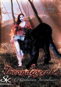 Incandescente 1 : révélation incendiaire