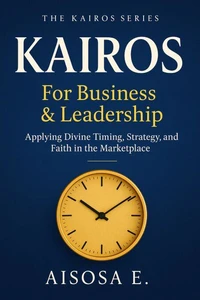 KAIROS: For Business &amp; Leadership