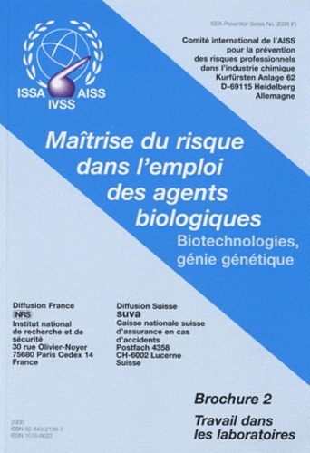  AISS - Maîtrise du risque dans l'emploi des agents biologiques - Biotechnologies, génie génétique Brochure 2, Travail dans les laboratoires.