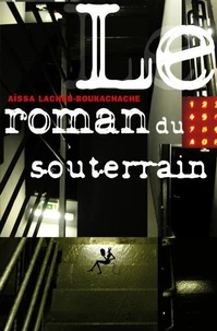 Le Roman du souterrain